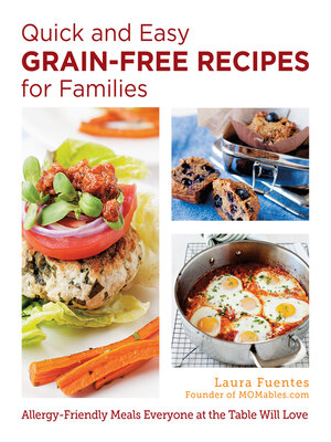 cover image of Quick and Easy Grain-Free Recipes for Families